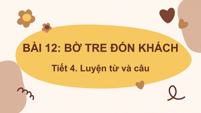 Giáo án điện tử Tiếng Việt 2 kết nối Bài 12: Mở rộng vốn từ về vật nuôi; Câu nêu đặc điểm của các loài vật