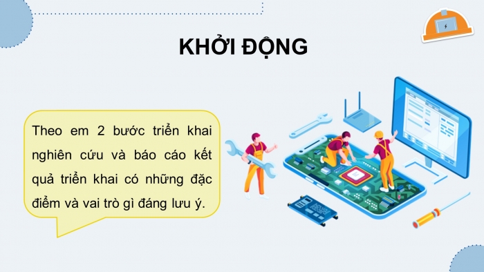 Giáo án điện tử chuyên đề Công nghệ 12 Điện - Điện tử Kết nối Bài 6: Dự án Hệ thống phát hiện người bấm chuông trước