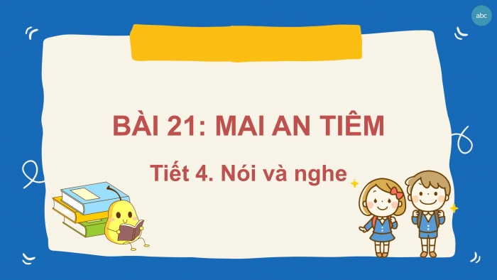 Giáo án điện tử Tiếng Việt 2 kết nối Bài 21: Kể chuyện Mai An Tiêm