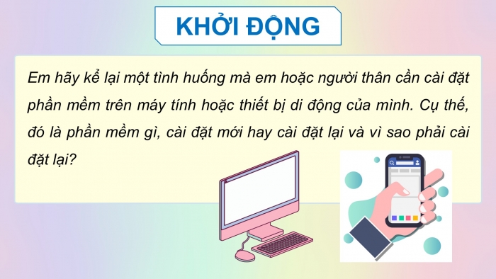 Giáo án điện tử chuyên đề Tin học ứng dụng 12 chân trời Bài 2.2: Thực hành cài đặt, gỡ bỏ hệ điều hành, phần mềm ứng dụng