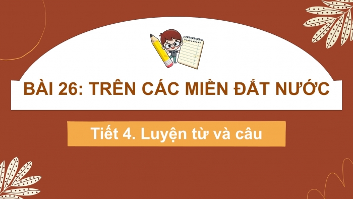 Giáo án điện tử Tiếng Việt 2 kết nối Bài 26: Mở rộng vốn từ về sản phẩm truyền thống của đất nước, Câu giới thiệu