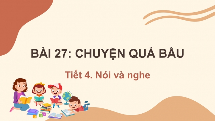 Giáo án điện tử Tiếng Việt 2 kết nối Bài 27: Kể chuyện Chuyện quả bầu