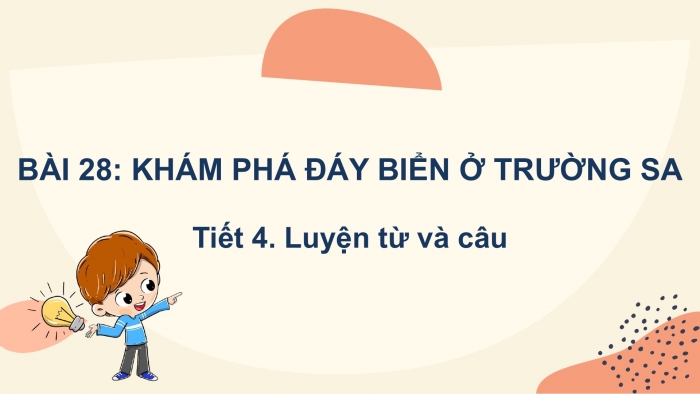 Giáo án điện tử Tiếng Việt 2 kết nối Bài 28: Mở rộng vốn từ về các loài vật dưới biển; Dấu chấm, dấu phẩy