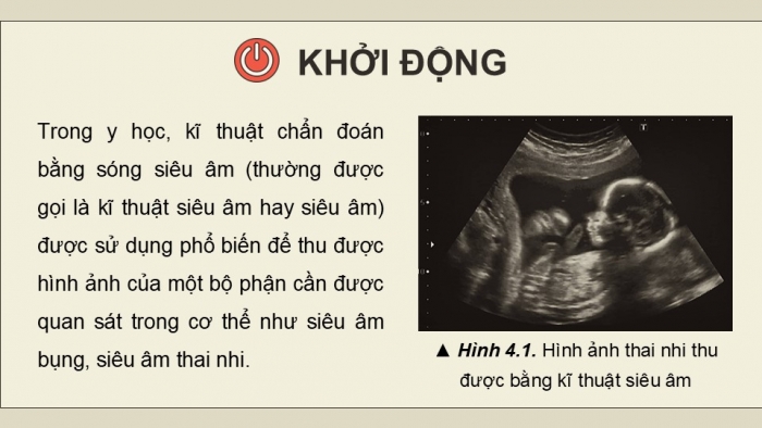 Giáo án điện tử chuyên đề Vật lí 12 chân trời Bài 4: Chẩn đoán bằng siêu âm