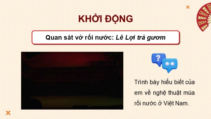 Giáo án điện tử Mĩ thuật 9 kết nối Bài 12: Tạo hình nhân vật múa rối nước