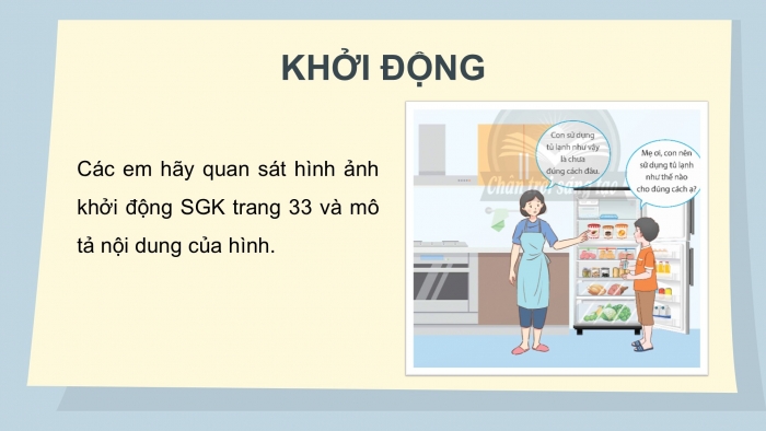 Giáo án điện tử Công nghệ 5 chân trời Bài 6: Sử dụng tủ lạnh