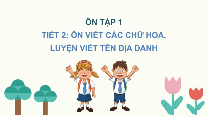 Giáo án điện tử Tiếng Việt 2 chân trời Ôn tập giữa học kì I - Ôn tập 1 (Tiết 2)