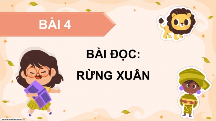 Giáo án điện tử Tiếng Việt 5 chân trời Bài 4: Rừng xuân