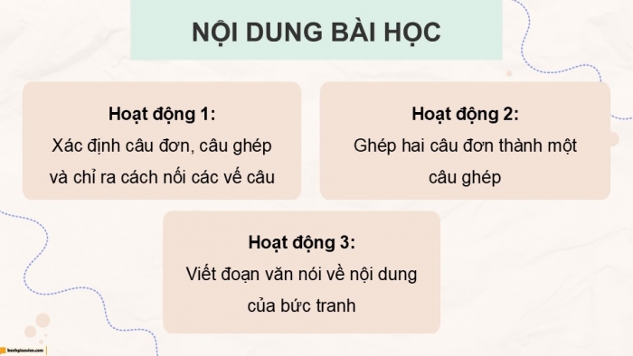 Giáo án điện tử Tiếng Việt 5 chân trời Bài 3: Luyện tập về câu đơn và câu ghép