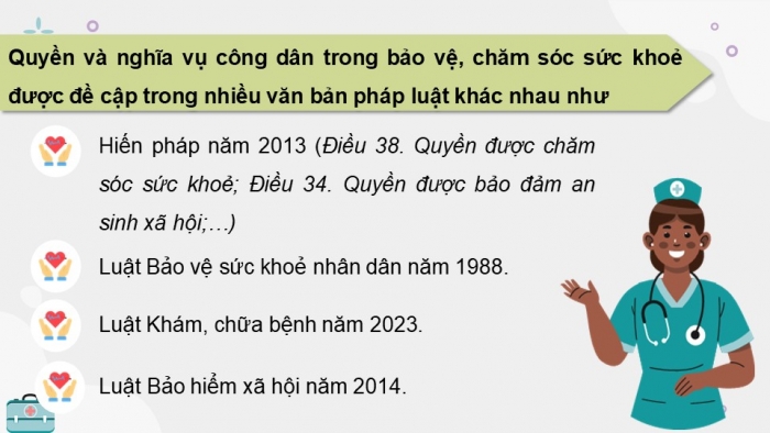 Giáo án điện tử Kinh tế pháp luật 12 chân trời Bài 12: Quyền và nghĩa vụ của công dân trong bảo vệ, chăm sóc sức khoẻ và đảm bảo an sinh xã hội