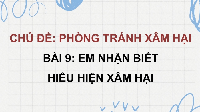 Giáo án điện tử Đạo đức 5 cánh diều Bài 9: Em nhận biết biểu hiện xâm hại