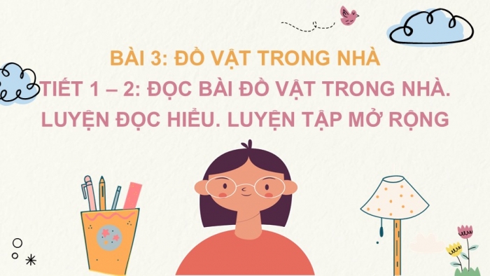 Giáo án điện tử Tiếng Việt 2 chân trời Bài 3: Đọc Đồ đạc trong nhà