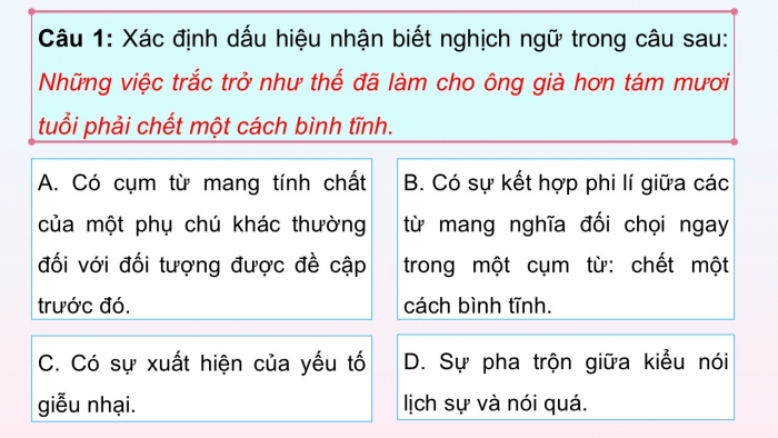 Giáo án điện tử Ngữ văn 12 cánh diều Bài 7: Biện pháp tu từ nghịch ngữ (Tiếp theo)