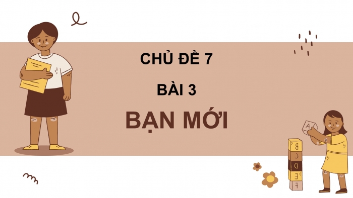 Giáo án điện tử Tiếng Việt 2 chân trời Bài 4: Đọc Bạn mới, Nghe – viết Mỗi người một vẻ, Phân biệt g/gh, ay/ây, an/ang