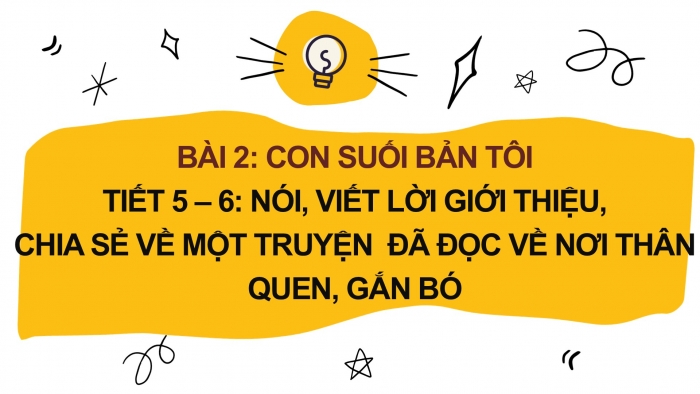 Giáo án điện tử Tiếng Việt 2 chân trời Bài 2: Thuật việc được chứng kiến