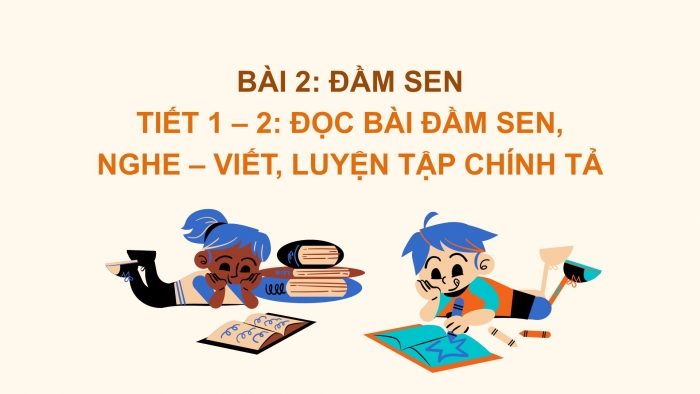 Giáo án điện tử Tiếng Việt 2 chân trời Bài 2: Đọc Đầm sen, Nghe – viết Đầm sen, Phân biệt êu/uê, l/n, in/inh