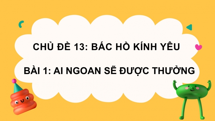 Giáo án điện tử Tiếng Việt 2 chân trời Bài 1: Đọc Ai ngoan sẽ được thưởng