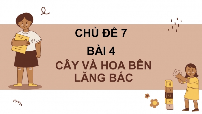 Giáo án điện tử Tiếng Việt 2 chân trời Bài 4: Đọc Cây và hoa bên lăng Bác, Nghe – viết Cây và hoa bên lăng Bác, Phân biệt ui/uy, s/x, ưc/ưt