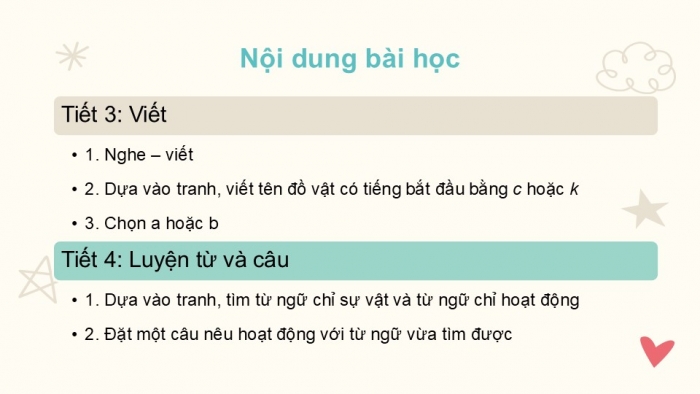 Giáo án điện tử tiếng Việt 2 kết nối Bài 10: Nghe – viết Thời khoá biểu, Phân biệt c/k, ch/tr, v/d, Từ ngữ chỉ sự vật, hoạt động, Câu nêu hoạt động