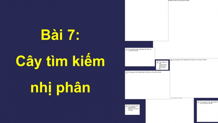 Giáo án điện tử chuyên đề Khoa học máy tính 12 kết nối Bài 7: Cây tìm kiếm nhị phân