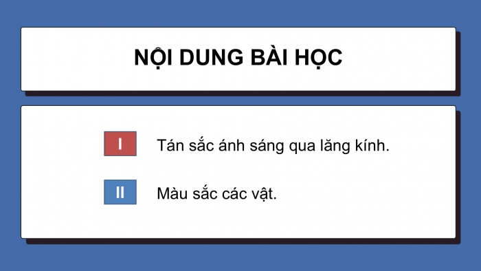 Giáo án điện tử KHTN 9 cánh diều - Phân môn Vật lí Bài 4: Hiện tượng tán sắc ánh sáng. Màu sắc ánh sáng