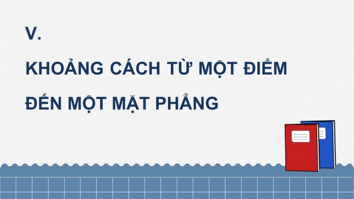 Giáo án điện tử Toán 12 cánh diều Bài 1: Phương trình mặt phẳng (P2)