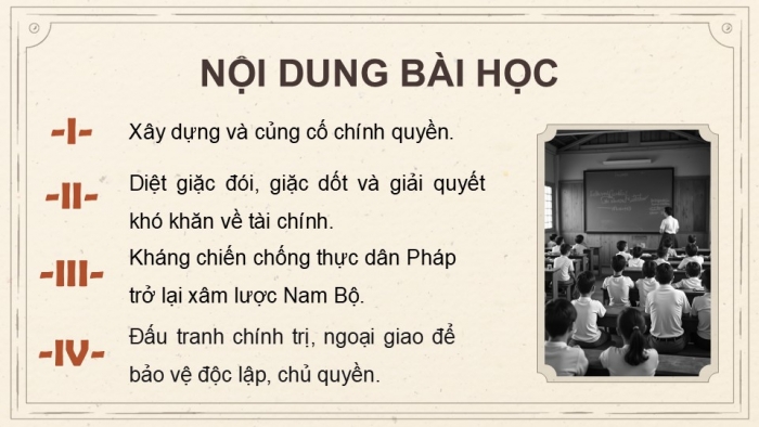 Giáo án điện tử Lịch sử 9 chân trời Bài 14: Xây dựng và bảo vệ chính quyền nước Việt Nam Dân chủ Cộng hòa (từ tháng 9 - 1945 đến tháng 12 - 1946) (P2)