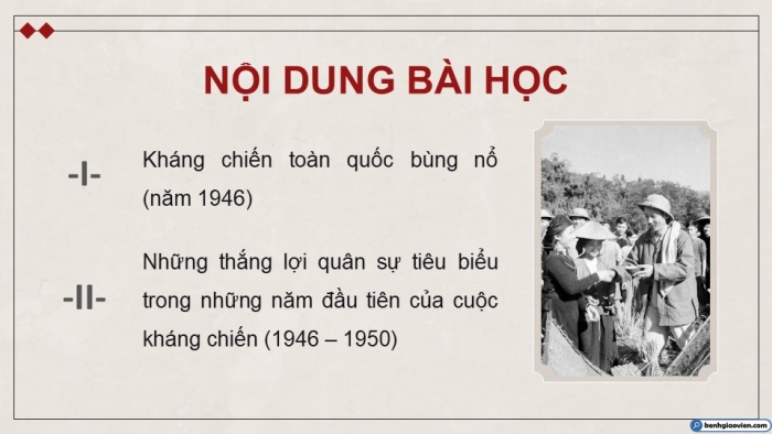 Giáo án điện tử Lịch sử 9 chân trời Bài 15: Những năm đầu Việt Nam kháng chiến chống thực dân Pháp xâm lược (1946 - 1950) (P2)