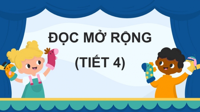 Giáo án điện tử Tiếng Việt 5 kết nối Bài 2: Đọc mở rộng (Tập 2)