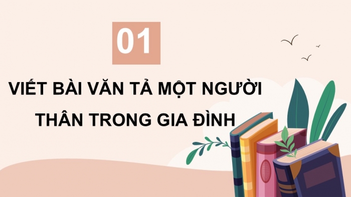 Giáo án điện tử Tiếng Việt 5 chân trời Bài 7: Viết bài văn tả người (Bài viết số 1)