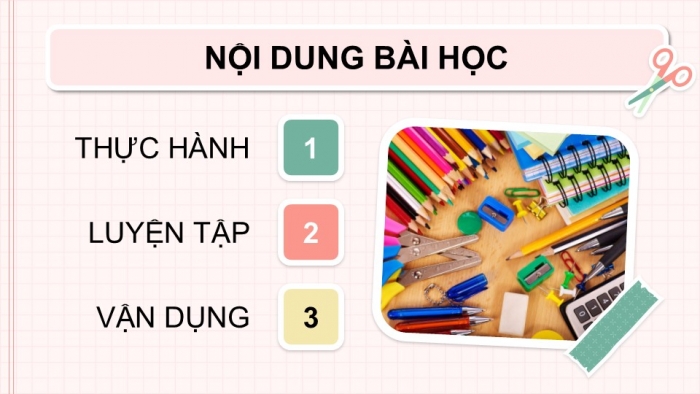 Giáo án điện tử Tin học 5 kết nối Bài 9B: Thực hành tạo đồ dùng gia đình theo video hướng dẫn