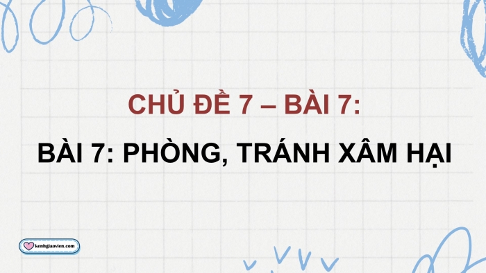 Giáo án điện tử Đạo đức 5 kết nối Bài 7: Phòng, tránh xâm hại