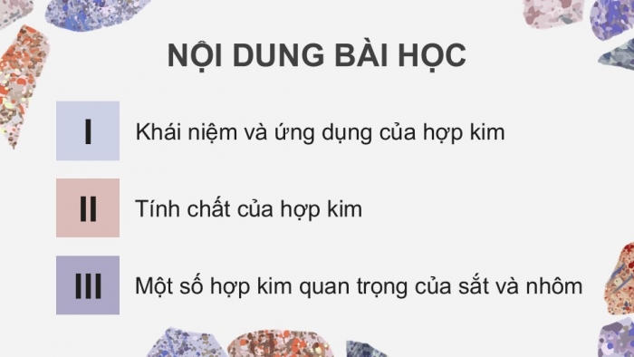 Giáo án điện tử Hoá học 12 kết nối Bài 21: Hợp kim