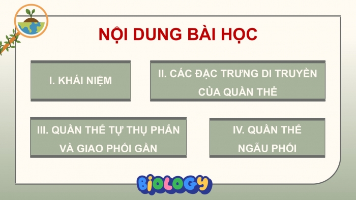 Giáo án điện tử Sinh học 12 chân trời Bài 13: Di truyền quần thể