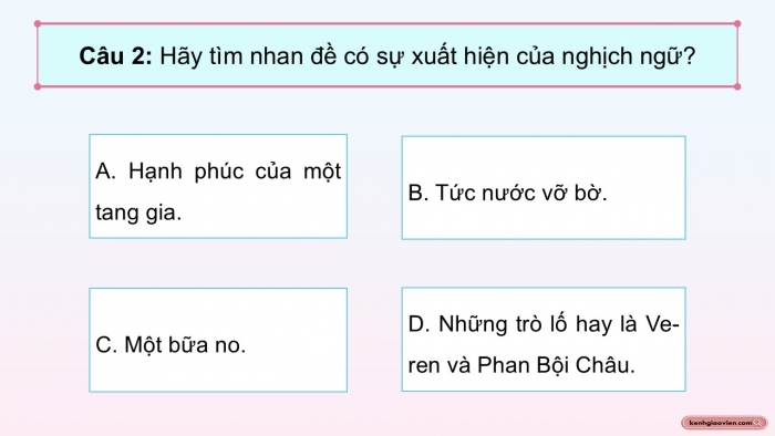 Giáo án điện tử Ngữ văn 12 cánh diều Bài 7: Biện pháp tu từ nghịch ngữ (Tiếp theo)