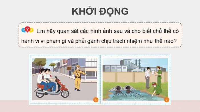 Giáo án điện tử Công dân 9 chân trời Bài 9: Vi phạm pháp luật và trách nhiệm pháp lí