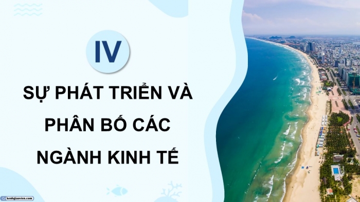 Giáo án điện tử Địa lí 9 cánh diều Bài 13: Duyên hải Nam Trung Bộ (P2)