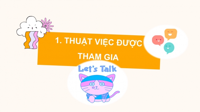 Giáo án điện tử Tiếng Việt 2 chân trời Bài 2: Thuật việc được tham gia