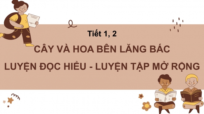 Giáo án điện tử Tiếng Việt 2 chân trời Bài 4: Đọc Cây và hoa bên lăng Bác, Nghe – viết Cây và hoa bên lăng Bác, Phân biệt ui/uy, s/x, ưc/ưt