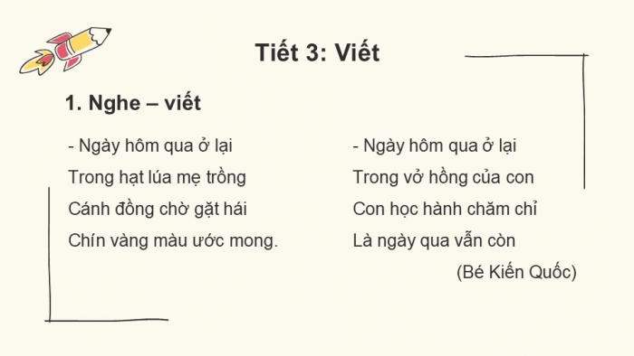 Giáo án điện tử tiếng Việt 2 kết nối Bài 2: Nghe – viết Ngày hôm qua đâu rồi?, Bảng chữ cái, Từ ngữ chỉ sự vật, hoạt động, Câu giới thiệu