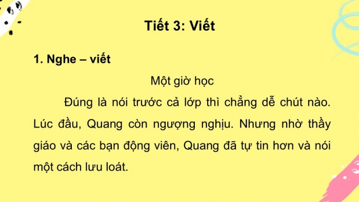 Giáo án điện tử tiếng Việt 2 kết nối Bài 6: Nghe – viết Một giờ học, Bảng chữ cái, Từ ngữ chỉ đặc điểm, Câu nêu đặc điểm