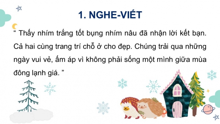 Giáo án điện tử tiếng Việt 2 kết nối Bài 20: Nghe – viết Nhím nâu kết bạn, Phân biệt g/gh, iu/ưu, iên/iêng