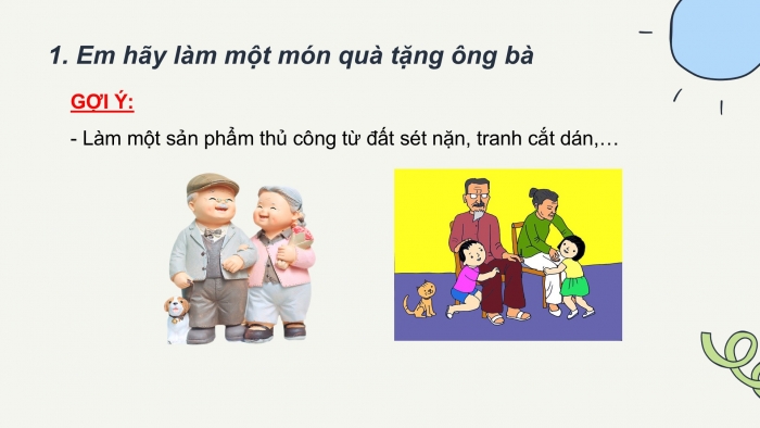 Giáo án điện tử Tiếng Việt 2 cánh diều Bài 13: Quà tặng ông bà, Em đã biết những gì, làm được những gì?