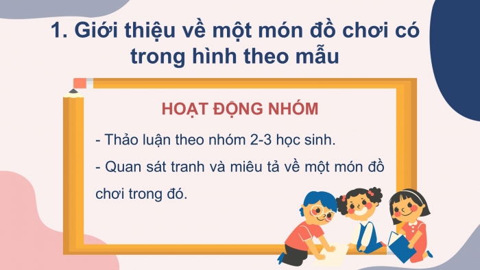 Giáo án điện tử tiếng Việt 2 kết nối Bài 24: Mở rộng vốn từ về đồ chơi, Dấu phẩy