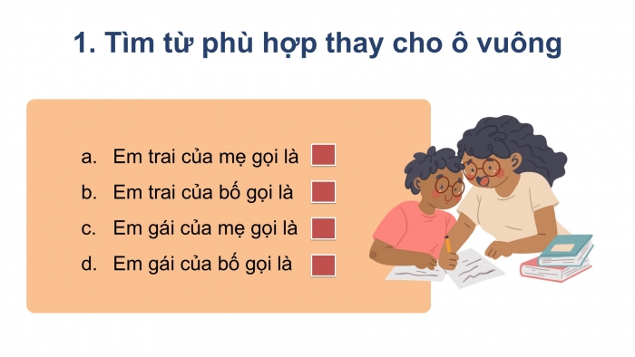 Giáo án điện tử tiếng Việt 2 kết nối Bài 26: Mở rộng vốn từ về gia đình, từ ngữ chỉ đặc điểm; Câu nêu đặc điểm