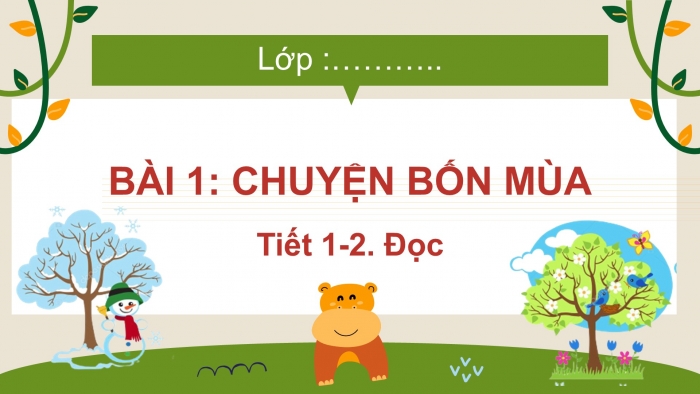 Giáo án điện tử Tiếng Việt 2 kết nối Bài 1: Chuyện bốn mùa