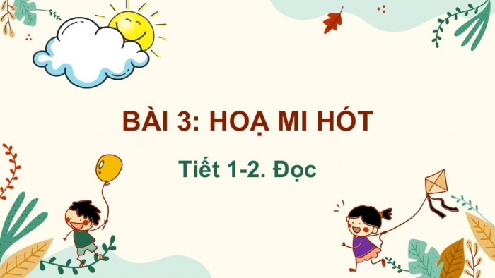 Giáo án điện tử Tiếng Việt 2 kết nối Bài 3: Hoạ mi hót