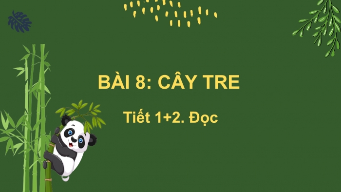 Giáo án điện tử Tiếng Việt 2 kết nối Bài 8: Luỹ tre