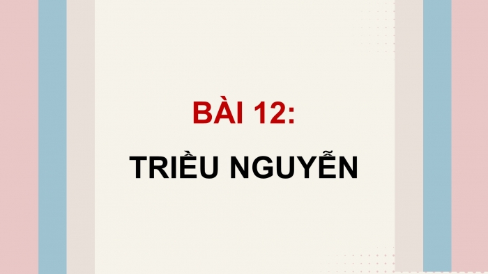 Giáo án điện tử Lịch sử và Địa lí 5 chân trời Bài 12: Triều Nguyễn