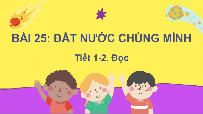 Giáo án điện tử Tiếng Việt 2 kết nối Bài 25: Đất nước chúng mình